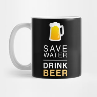 Save Water Drink Beer Mug